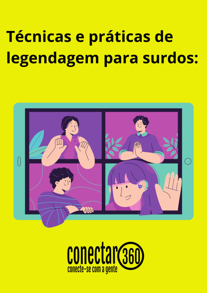 Técnicas e práticas de legendagem para surdos. – Conectar360 – Empresa ...
